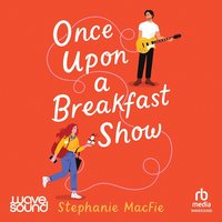 Once Upon a Breakfast Show - Stephanie MacFie - audiobook