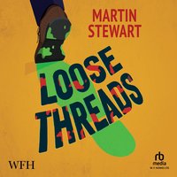 Loose Threads - Martin Stewart - audiobook