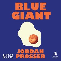 Blue Giant - Jordan Prosser - audiobook