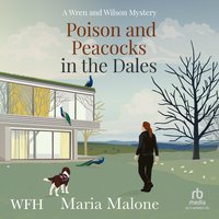 Poison and Peacocks in the Dales - Maria Malone - audiobook