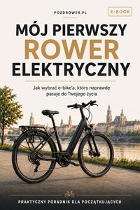 Mój pierwszy rower elektryczny - Piotr Osękowski - ebook
