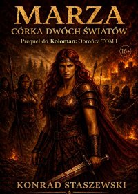 Marza. Córka dwóch światów (Uniwersum: Koloman) - Konrad Staszewski - ebook