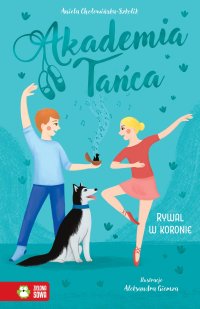 Akademia Tańca - Aniela Cholewińska–Szkolik - ebook