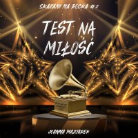 Test na miłość. Skazani na rocka. Tom 2 - Joanna Maziarek - audiobook