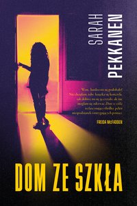 Dom ze szkła - Sarah Pekkanen - ebook