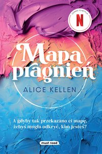 Mapa pragnień - Alice Kellen - ebook