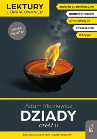 Dziady. Lektura z opracowaniem. Część II. Masz zdane! - Adam Mickiewicz - ebook