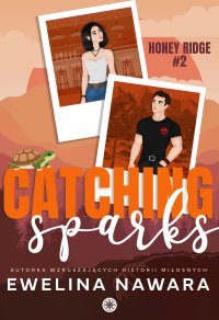 Catching Sparks - Ewelina Nawara - ebook