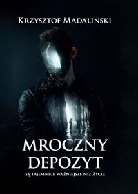 Mroczny Depozyt - Krzysztof Madaliński - ebook