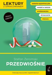 Przedwiośnie. Lektura z opracowaniem. Masz zdane! - Stefan Żeromski - ebook