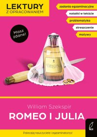 Romeo i Julia. Lektura z opracowaniem. Masz zdane! - William Szekspir - ebook