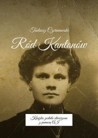 Ród Kantonów - Tadeusz Czerniawski - ebook