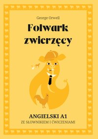 Folwark zwierzęcy. Angielski A1. Ze słowniczkiem i ćwiczeniami. - George Orwell - ebook