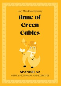 Anne of Green Gables. Spanish A2. With dictionary and exercises. - Lucy Maud Montgomery - ebook