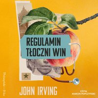Regulamin tłoczni win - John Irving - audiobook