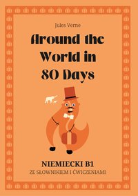 Around the World in 80 Days. Niemiecki B1. Ze słowniczkiem i ćwiczeniami. - Jules Verne - ebook