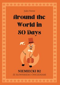 Around the World in 80 Days. Niemiecki B2. Ze słowniczkiem i ćwiczeniami. - Jules Verne - ebook