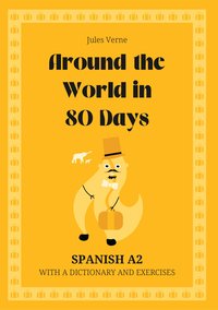 Around the World in 80 Days. Spanish A2. With dictionary and exercises. - Jules Verne - ebook