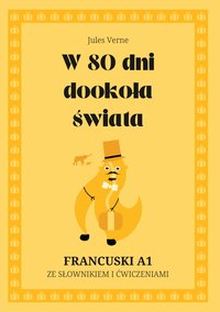 W 80 dni dookoła świata. Francuski A1. Ze słowniczkiem i ćwiczeniami. - Jules Verne - ebook
