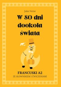 W 80 dni dookoła świata. Francuski A2. Ze słowniczkiem i ćwiczeniami. - Jules Verne - ebook