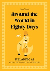 Around the World in Eighty Days. Icelandic A2. With dictionary and exercises. - Jules Verne - ebook