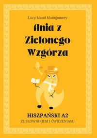 Ania z Zielonego Wzgórza. Hiszpański A2. Ze słowniczkiem i ćwiczeniami. - Lucy Maud Montgomery - ebook