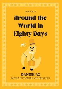 Around the World in Eighty Days. Danish A2. With dictionary and exercises. - Jules Verne - ebook