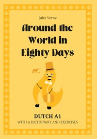 Around the World in Eighty Days. Dutch A1. With dictionary and exercises. - Jules Verne - ebook