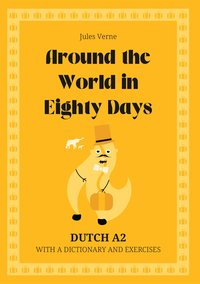 Around the World in Eighty Days. Dutch A2. With dictionary and exercises. - Jules Verne - ebook