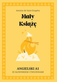 Mały Książę. Angielski A1. Ze słowniczkiem i ćwiczeniami. - Antoine de Saint-Exupéry - ebook