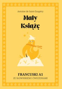 Mały Książę. Francuski A1. Ze słowniczkiem i ćwiczeniami. - Antoine de Saint-Exupéry - ebook