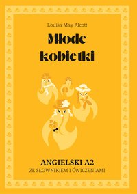Młode kobietki. Angielski A2. Ze słowniczkiem i ćwiczeniami. - Louisa May Alcott - ebook