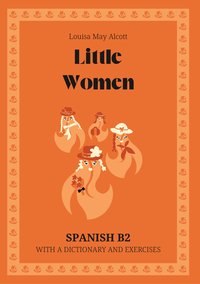Little Women. Spanish B2. With dictionary and exercises. - Louisa May Alcott - ebook