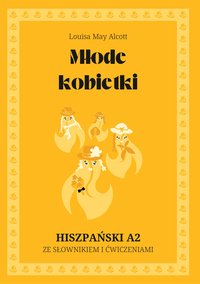 Młode kobietki. Hiszpański A2. Ze słowniczkiem i ćwiczeniami. - Louisa May Alcott - ebook