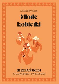 Młode kobietki. Hiszpański B1. Ze słowniczkiem i ćwiczeniami. - Louisa May Alcott - ebook