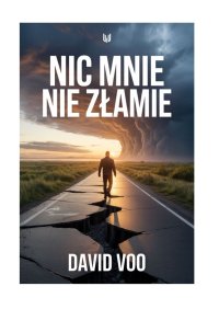 Nic mnie nie złamie - David Voo - ebook