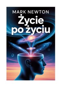 Życie po życiu - Mark Newton - ebook