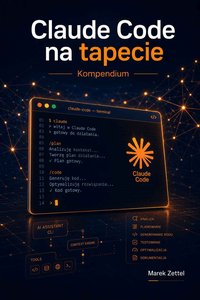 Claude Code na tapecie. Kompendium - Seria NA TAPECIE, cz. 4 - Marek Zettel - ebook