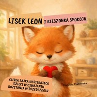 Lisek Leon i Kieszonka Spokoju - Malwina Makowska - ebook