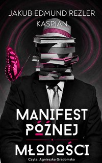 MANIFEST PÓŹNEJ MŁODOŚCI - Jakub Edmund Rezler Kaspian - audiobook