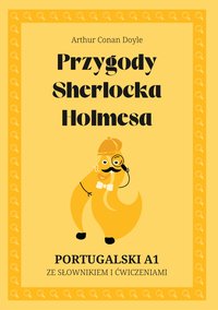 Przygody Sherlocka Holmesa. Portugalski A1. Ze słowniczkiem i ćwiczeniami. - Arthur Conan Doyle - ebook