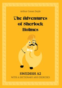 The Adventures of Sherlock Holmes. Swedish A2. With dictionary and exercises. - Arthur Conan Doyle - ebook
