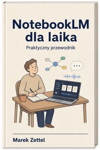 NotebookLM dla laika - Marek Zettel - ebook
