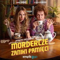 Mordercze zaniki pamięci - Katarzyna Górtat-Rzepka - audiobook