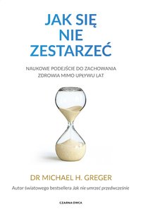 Jak się nie zestarzeć - Michael Greger - ebook