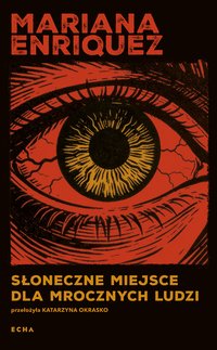 Słoneczne miejsce dla mrocznych ludzi - Mariana Enriquez - ebook