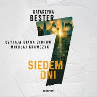 Siedem dni - Katarzyna Bester - audiobook