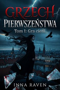 Grzech Pierwszeństwa - Inna Raven - ebook