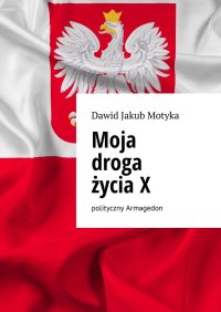 Moja droga życia X - Dawid Motyka - ebook