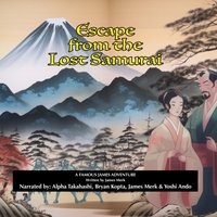 Escape from the Lost Samurai - Merk James Merk - audiobook